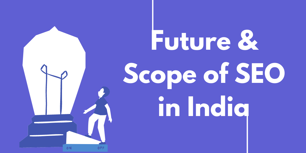 Future and Scope of SEO in India